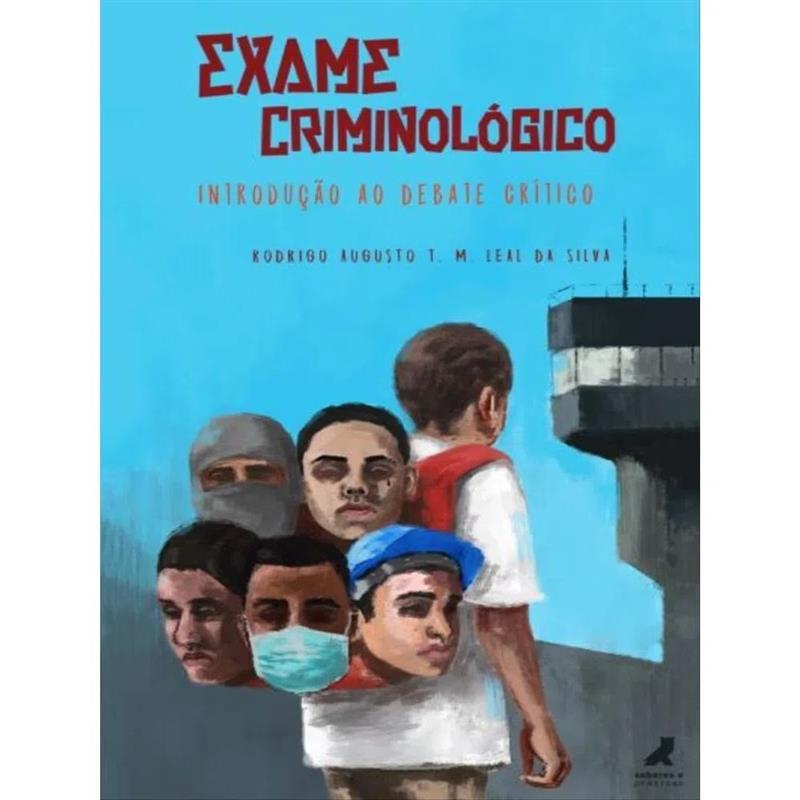 Exame Criminologico - Introducao Ao Debate Critico