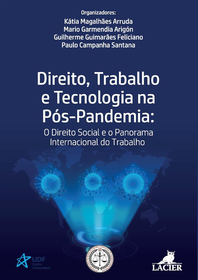 Direito, Trabalho E Tecnologia Na Pos-pandemia: O Direito Social E O Panora
