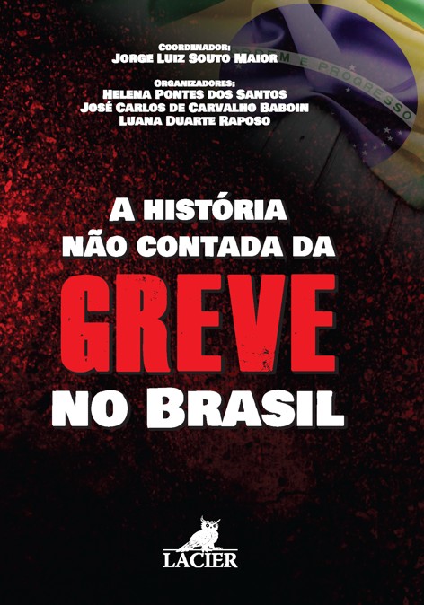 Historia Nao Contada Da Greve No Brasil, A