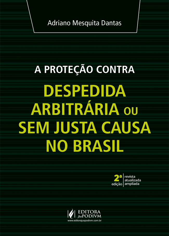 Protecao Contra Despedida Arbitraria Ou Sem Justa Causa No Brasil, A