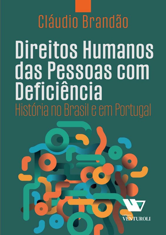 Direitos Humanos Das Pessoas Com Deficiencia: Historia No Brasil E Em Portugal