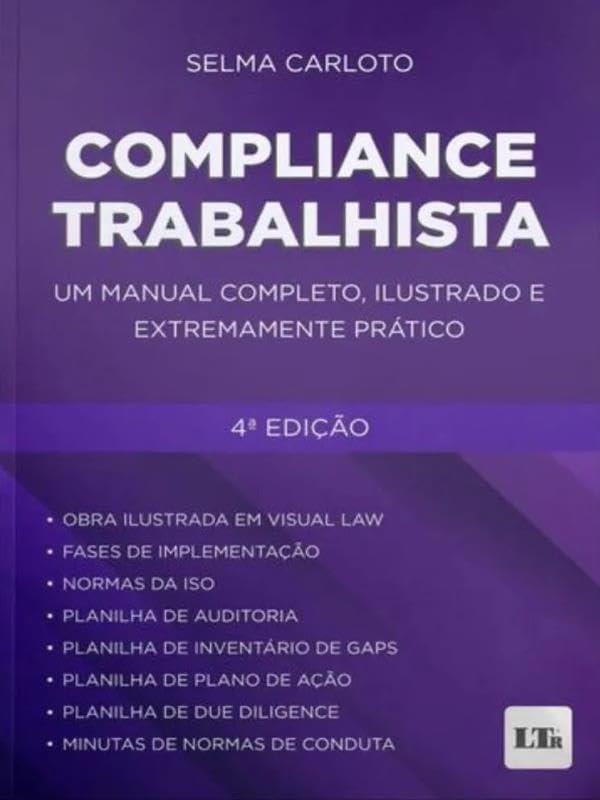 Compliance Trabalhista: Um Manual Completo, Ilustrado E Extremamente Pratic